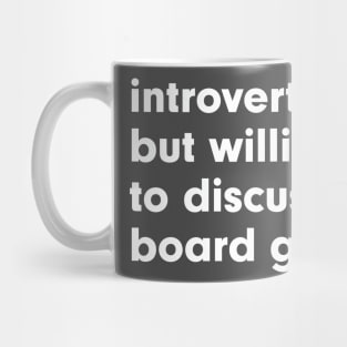 introverted but willing to discuss board games Mug